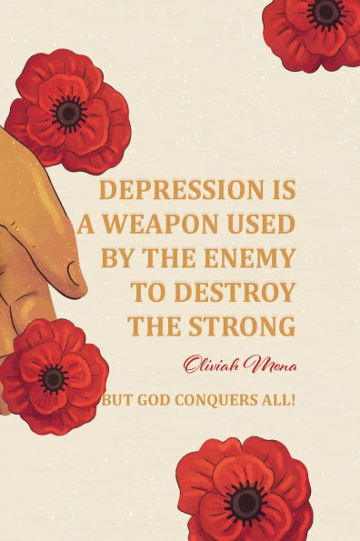 Depression is a Weapon used by the Enemy to Destroy the Strong