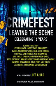 Title: CrimeFest: Leaving the Scene Celebrating 16 Years, Author: Adrian Muller