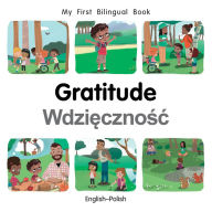 Title: My First Bilingual Book-Gratitude (English-Polish), Author: Milet Publishing
