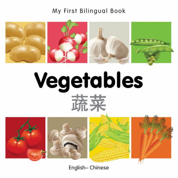 My First Bilingual Book-Vegetables (English-Chinese)