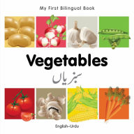 Title: My First Bilingual Book-Vegetables (English-Urdu), Author: Milet Publishing