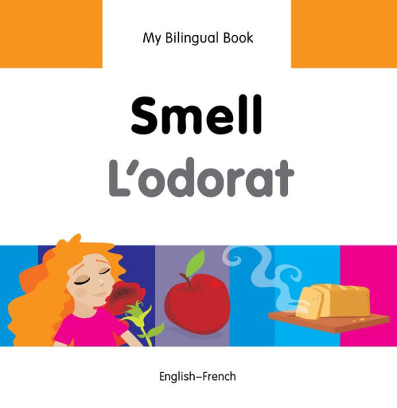 My Bilingual Book-Smell (English-French)