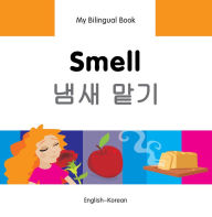 Title: My Bilingual Book-Smell (English-Korean), Author: Milet Publishing