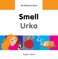 Title: My Bilingual Book-Smell (English-Somali), Author: Milet Publishing