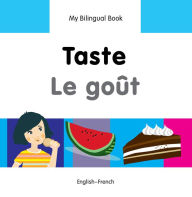 Title: My Bilingual Book-Taste (English-French), Author: Milet Publishing
