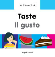 Title: My Bilingual Book-Taste (English-Italian), Author: Milet Publishing