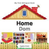 Title: My First Bilingual Book-Home (English-Polish), Author: Milet Publishing