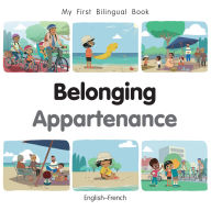 Title: My First Bilingual Book - Belonging (English-French), Author: Patricia Billings