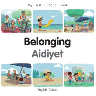 Title: My First Bilingual Book - Belonging (English-Turkish), Author: Patricia Billings