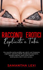 Racconti erotici espliciti e tabù: Una raccolta erotica proibita per adulti, con threesome orgasmici, spanking, BDSM, gangbang trasgressive, fantasie lesbiche, sesso anale intenso, dominazione, MILF e altro ancora.