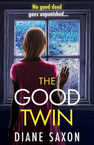 Title: The Good Twin, Author: Diane Saxon