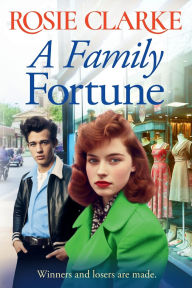 Title: A Family Fortune, Author: Rosie Clarke