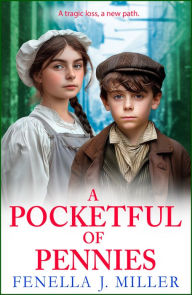 Title: A Pocketful of Pennies: An emotional Victorian saga series from Fenella J Miller for 2024, Author: Fenella J Miller