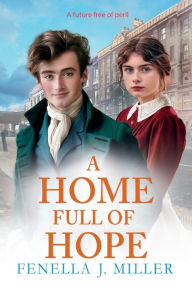 Title: A Home Full Of Hope, Author: Fenella J Miller