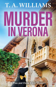 Title: Murder in Verona, Author: T. A. Williams