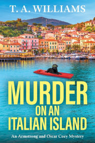 Title: Murder on an Italian Island, Author: T. A. Williams