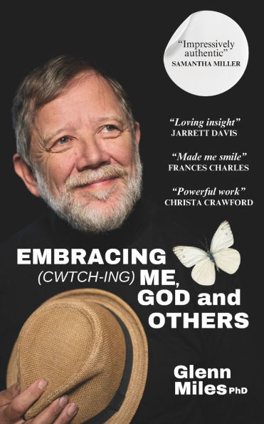 Embracing (Cwtch-ing) Me, God and Others
