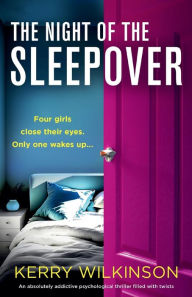 Free trial audio books downloads The Night of the Sleepover: An absolutely addictive psychological thriller filled with twists