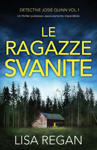 Le ragazze svanite: Un thriller poliziesco assolutamente imperdibile