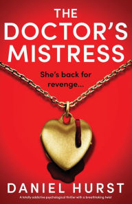The Doctor's Mistress: A totally addictive psychological thriller with a breathtaking twist
