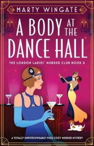 Ibooks downloads free books A Body at the Dance Hall: A totally unputdownable 1920s cozy murder mystery (English literature) 9781835251980