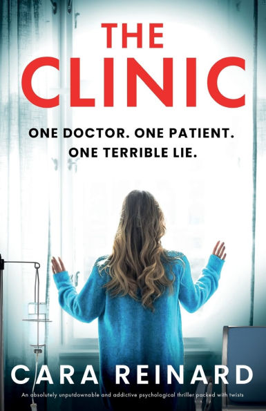 The Clinic: An absolutely unputdownable and addictive psychological thriller packed with twists