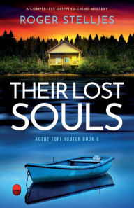 Free new release ebook downloads Their Lost Souls: A completely gripping crime mystery by Roger Stelljes 9781835252611 (English Edition) 