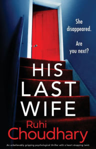 Free ebooks to download to ipad His Last Wife: An unbelievably gripping psychological thriller with a heart-stopping twist by Ruhi Choudhary