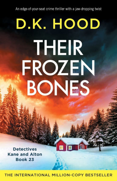 Their Frozen Bones: An edge-of-your-seat crime thriller with a jaw-dropping twist