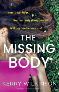 Free ebooks on active directory to download The Missing Body: A completely addictive mystery thriller by Kerry Wilkinson