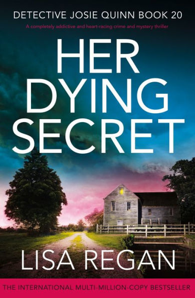 Her Dying Secret: A completely addictive and heart-racing crime and mystery thriller