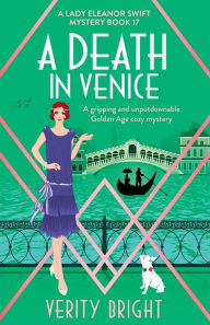 A Death in Venice: A gripping and unputdownable Golden Age cozy mystery