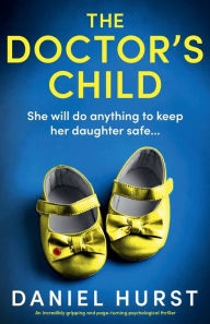 Free download audio books uk The Doctor's Child: An incredibly gripping and page-turning psychological thriller (English Edition) 9781835256053  by Daniel Hurst