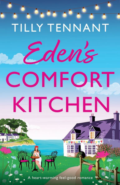 Eden's Comfort Kitchen: A heart-warming feel-good romance