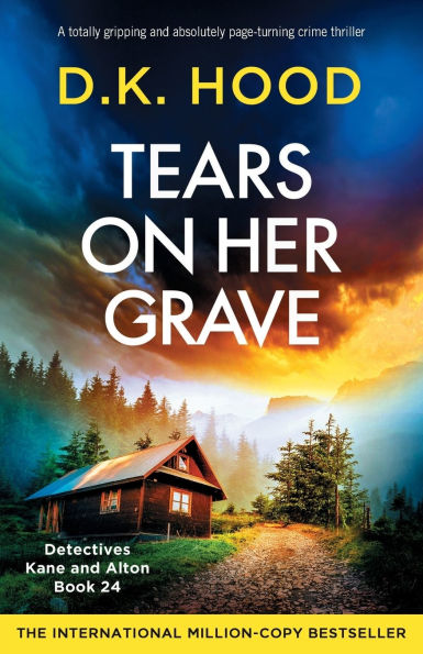 Tears on Her Grave: A totally gripping and absolutely page-turning crime thriller