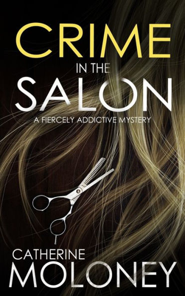 CRIME IN THE SALON a fiercely addictive mystery