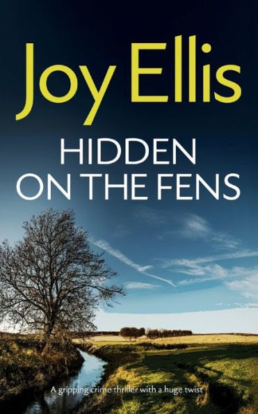 HIDDEN ON THE FENS a gripping crime thriller with a huge twist