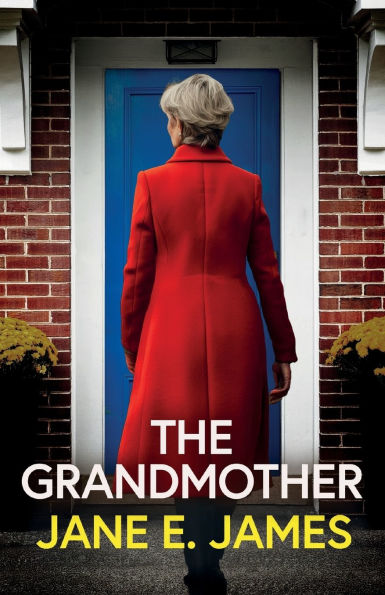 The Grandmother: An unputdownable psychological thriller with a jaw-dropping twist