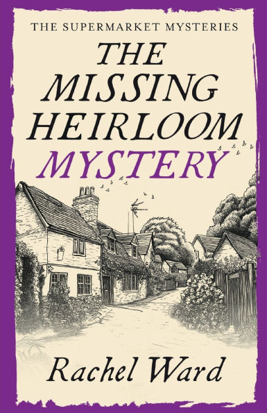 The Missing Heirloom Mystery: An utterly addictive cozy murder mystery