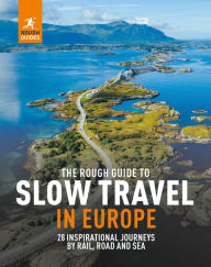 Textbooks to download on kindle The Rough Guide to Slow Travel in Europe: 28 Inspirational No-Fly Journeys by Rail, Road and Sea by Rough Guides