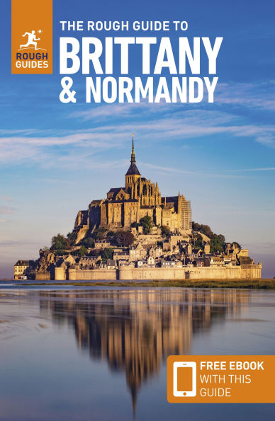 The Rough Guide to Brittany and Normandy: Travel with eBook