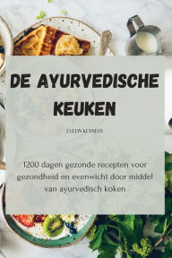 Title: De Ayurvedische keuken, Author: Evelin Kennedy