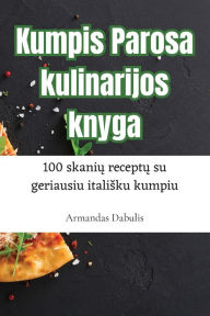 Title: Kumpis Parosa kulinarijos knyga, Author: Armandas Dabulis