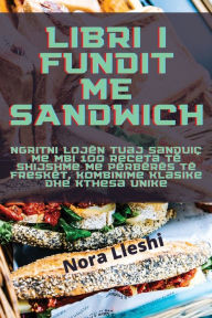 Title: LIBRI I FUNDIT ME SANDWICH, Author: Nora Lleshi