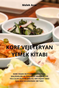 Title: KORE VEJETERYAN YEMEK KITABI, Author: Melek Acar