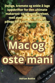 Title: Mac og oste mani, Author: Adrian Bakke