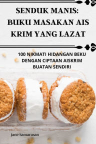 Title: SENDUK MANIS: BUKU MASAKAN AIS KRIM YANG LAZAT, Author: Jane Samarasan