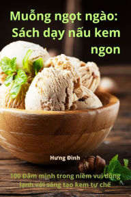 Title: Mu?ng ng?t ngào: Sách d?y n?u kem ngon, Author: Hưng Đïnh