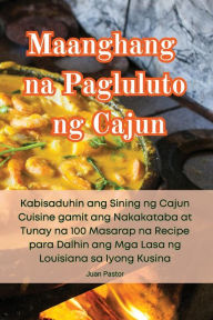 Title: Maanghang na Pagluluto ng Cajun, Author: Juan Pastor