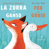 Title: La Zora y el Ganso/Fox and Goose, Author: Jo Empson